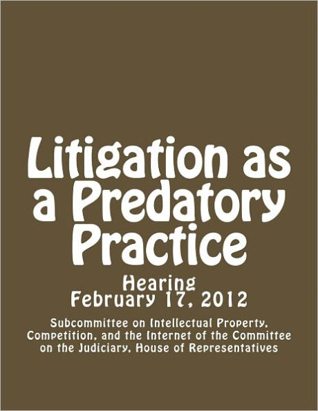 Litigation as a Predatory Practice