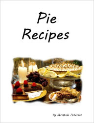 Title: Crisco Pie Crust Recipes, Author: Christina Peterson