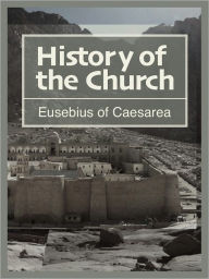 Title: History of the Church, Author: Eusebius of Caesarea