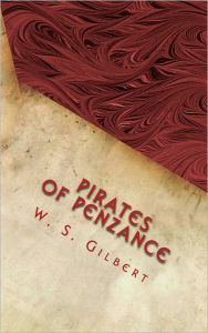 Title: The Pirates of Penzance, Author: W. S. Gilbert