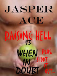 Raising Hell: The 7th Doublet: When In Doubt & Shoot It Out
