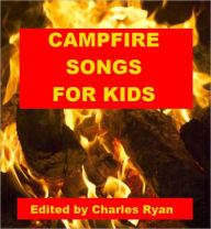 Title: Campfire Songs for Kids, Author: Charles Ryan