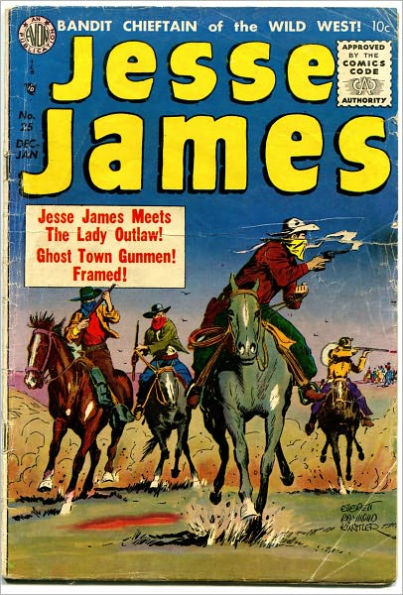 Jesse James: Meets the Lady Outlaw! Ghost Town Gunmen! Framed! Comic Book No. 25