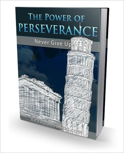 The Power of Perseverance: Never Give Up!