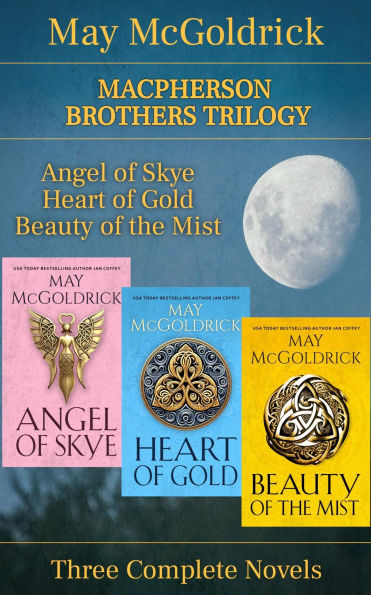 Macpherson Trilogy: The Macpherson Brothers Trilogyaward-winning tales of fierce passion, perilous secrets, and the fight for Scotland's fr