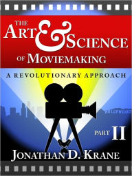 The Art & Science of Moviemaking (Part II)