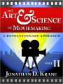 The Art & Science of Moviemaking (Part II)