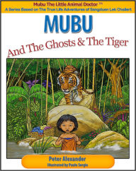 Title: Mubu And The Ghosts & The Tiger, Author: Peter Alexander