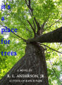 It's A Place For Trees