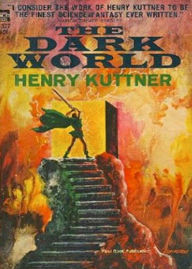 The Dark World: A Science Fiction, Post-1930 Classic By Henry Kuttner! AAA+++