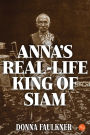 Anna’s Real-Life King of Siam