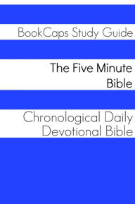 Title: The Five Minute Bible: A Chronological Daily Devotional Bible, Author: BookCaps