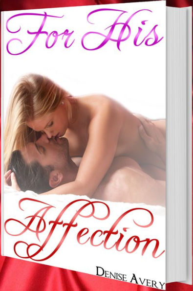 For His Affection (Love And Submission Series #4)