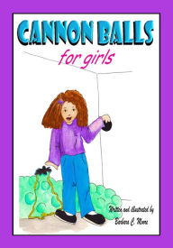 Title: Cannon Balls For Girls, Author: Barbara Moore