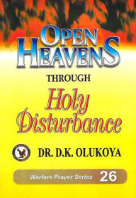 Open Heavens through Holy Disturbance
