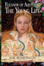 Eleanor of Aquitaine - The Young Life