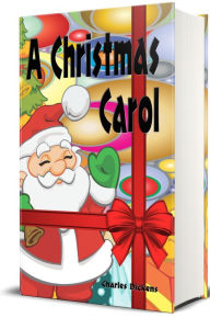 Title: A Christmas Carol - Illustrated, Author: Charles Dickens