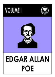 Title: Edgar Allan Poe works volume I by Edgar Allan Poe, complete tales and poems, complete anthology of short stories, tales of mystery and madness, Author: Edgar Allan Poe