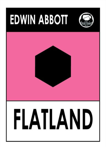 Edwin Abbot Abbott's Flatland: A Romance of Many Dimensions