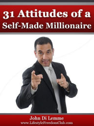 Title: 31 Attitudes of a Self-Made Millionaire, Author: John Di Lemme