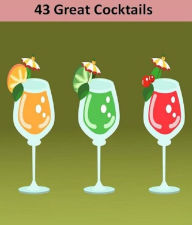 DIY Cocktails Recipes Guide eBook on 43 Great Cocktails - A must have at your next party, mix drinks like a professional bartender....