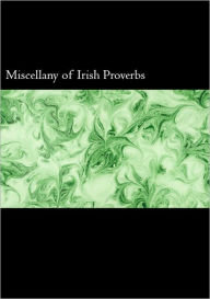 Title: A Miscellany of Irish Proverbs, Author: Thomas F. O'Rahilly