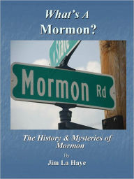 Title: What's A Mormon, Author: Jim La Haye