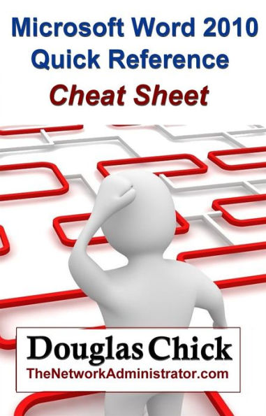 Microsoft Word 2010 Quick Reference Cheat Sheet