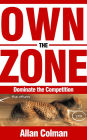 Own the Zone: Dominate the Competition