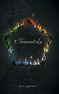 Title: The Elementals, Author: Troy Jackson