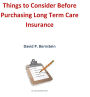 Things to Consider Before Purchasing Long Term Care Insurance