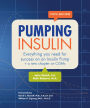 Pumping Insulin: Everything You Need to Succeed on an Insulin Pump