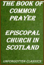 The Book of Common Prayer and The Scottish Liturgy