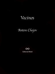 Title: Vecinos, Author: Anton Chejov
