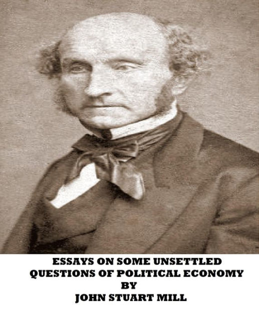 essays on some unsettled questions in political economy Essays on some unsettled questions of political economy's wiki: essays on some unsettled questions of political economy (1844) is a treatise on political economics by. essays on some unsettled questions in political economy Essays on some unsettled questions of political economy's wiki: essays on some unsettled questions of political economy (1844) is a treatise on political economics by.