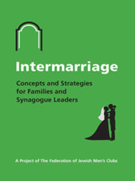 Title: Intermarriage: Concepts and Strategies for Families and Synagogue Leaders, Author: Charles Simon