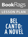 Bel Canto by Ann Patchett Lesson Plans
