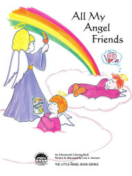 Title: All My Angel Friends, Author: Leia A. Stinnett