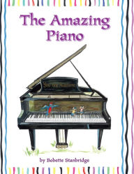 Title: The Amazing Piano, Author: Bobette Stanbridge