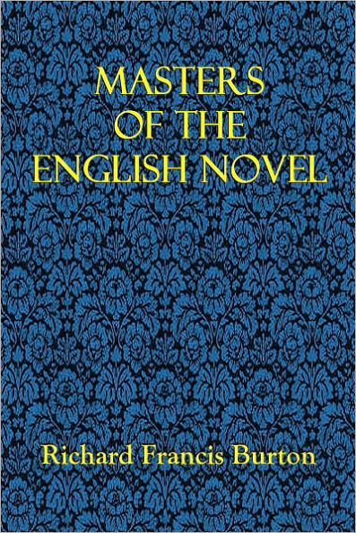 MASTERS OF THE ENGLISH NOVEL, A Study Of Principles And Personalities