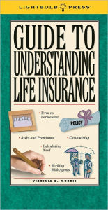 Title: Guide To Understanding Life Insurance, Author: Virginia Morris