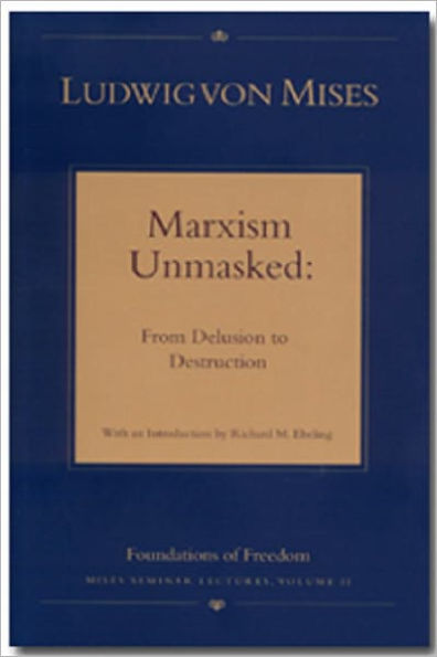 Marxism Unmasked: From Delusion to Destruction