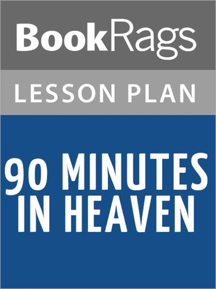 90 Minutes in Heaven Lesson Plans