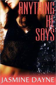 Anything He Says (BDSM Erotic Short Story)