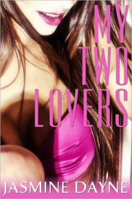 My Two Lovers (Menage Erotic Fiction)