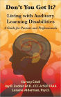 Don't you Get It? Living with Auditory Learning Disabilities