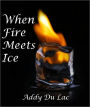 When Fire Meets Ice