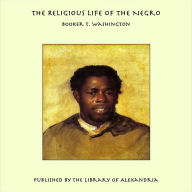 The Religious Life of the Negro