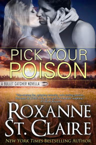Title: Pick Your Poison, Author: Roxanne St. Claire