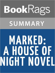 Title: Marked: A House of Night Novel by P. C. Cast l Summary & Study Guide, Author: BookRags